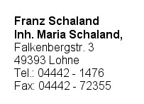 Schaland Inh. Maria Schaland, Franz